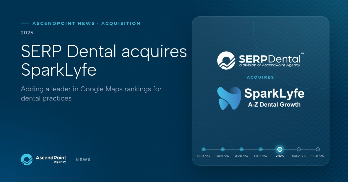 AscendPoint Agency news graphic: SERP Dental acquires SparkLyfe